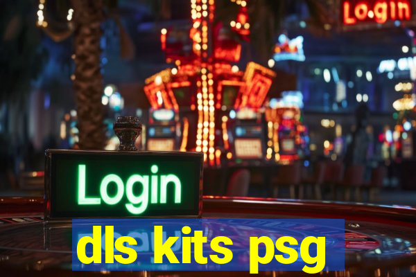 dls kits psg